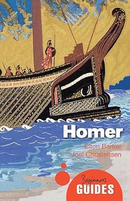 Homer: A Beginner's Guide by Joel P. Christensen; Elton T.E. Barker | Paperback | Literary Studies: Classical