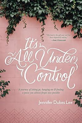 It's All Under Control by Lee, Jennifer Dukes | Paperback | Christian Life & Practice