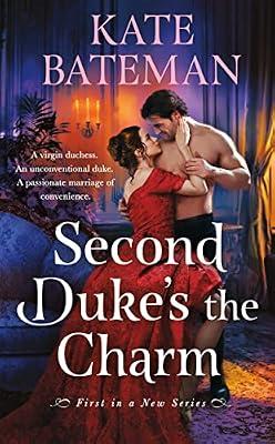 Second Duke's the Charm: 1 (Her Majesty’s Rebels, 1) by Bateman, Kate | Mass_Market | Fiction