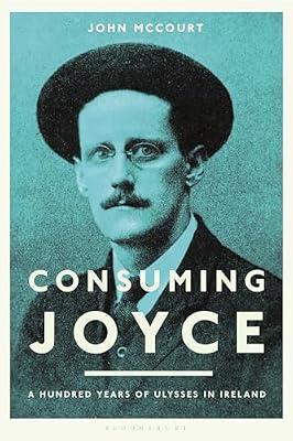 Consuming Joyce by McCourt, John | Paperback | Literary Criticism