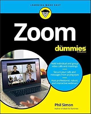 Zoom For Dummies: How Revealing Your Data and Eliminating Privacy Increases Trust and Liberates Humanity by Simon, Phil | Paperback | Computers