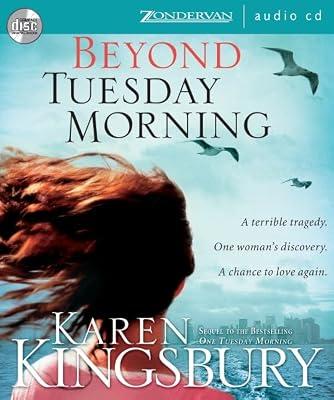 Unabbridged (Beyond Tuesday Morning) by Kingsbury, Karen | Audiocd | Modern & Contemporary Fiction (Post C 1945)