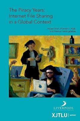 The Piracy Years: Internet File Sharing in a Global Context | Hardcover | Society & Culture: General