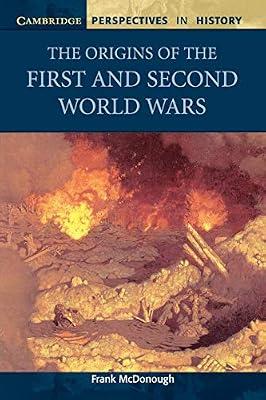 The Origins of the First and Second World Wars (Cambridge Perspectives in History) by McDonough, Frank | Paperback | Juvenile Nonfiction