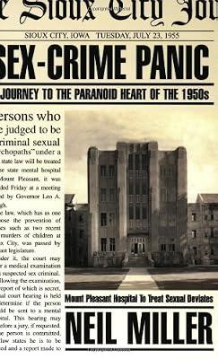 Sex-crime Panic: A Journey to the Paranoid Heart of the 1950s by Miller, Neil | Paperback | Gay Studies (Gay Men)