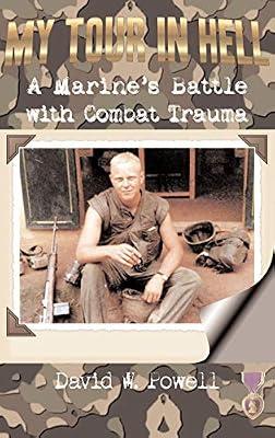 My Tour in Hell: A Marine's Battle With Combat Trauma by Powell, David Warren | Hardcover | History Of The Americas