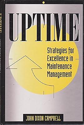 UPTIME: Strategies for Excellence in Maintenance Management by Campbell, John Dixon | Hardcover | Management Of Real Estate