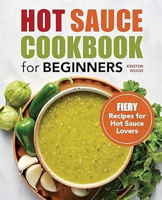 Hot Sauce Cookbook for Beginners by Wood, Kristen | Paperback | Cooking