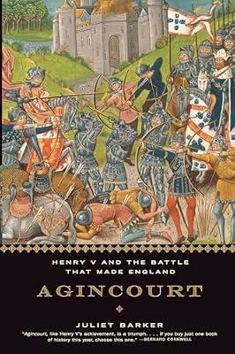 Agincourt: Henry V and the Battle That Made England by Barker, Juliet | Paperback | History