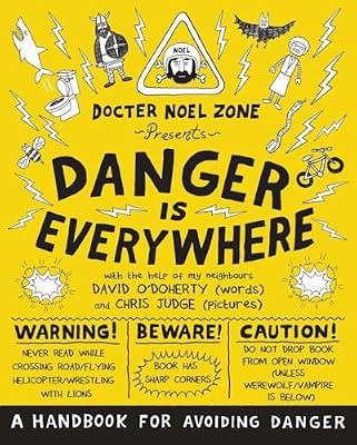Danger Is Everywhere: A Handbook for Avoiding Danger | Paperback | Humorous Stories (Children'S