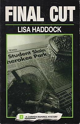 Final Cut: A Carmen Ramirez Mystery (Carmen Ramirez Mystery, 2) by Haddock, Lisa R. | Paperback | Thriller