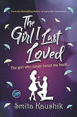 The Girl I Last Loved (General Press) by Smita Kaushik | Paperback | Modern & Contemporary Fiction (Post C 1945)