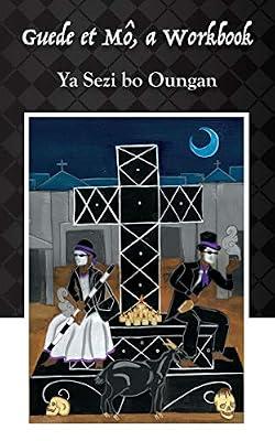 Guede et Mô: A Workbook by Oungan, Ya Sezi Bo | Paperback | Alternative Belief Systems
