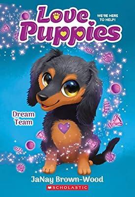Dream Team (Love Puppies #3): Vol. II: Volume 3 by Brown-Wood, JaNay | Paperback | Juvenile Fiction