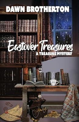 Eastover Treasures by Brotherton, Dawn | Paperback | Historical Mysteries