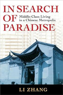 In Search of Paradise: Middle-Class Living in a Chinese Metropolis by Zhang, Li | Paperback | Social Science