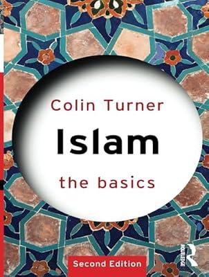 Islam: The Basics (Second Edition) by Turner, Colin | Paperback | Reference Works