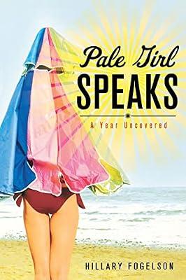 PALE GIRL SPEAKS by Fogelson, Hillary | Paperback | Biography & Autobiography