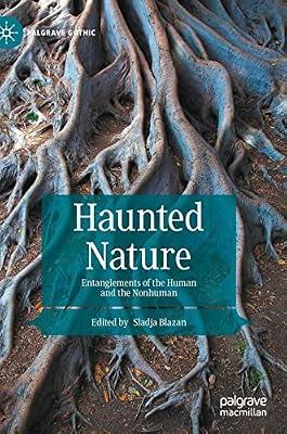 Haunted Nature: Entanglements of the Human and the Nonhuman (Palgrave Gothic) | Hardcover | Horror & Ghost Stories