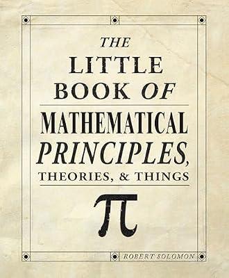 The Little Book of Mathematical Principles, Theories & Things by Solomon, Robert | Paperback | Mathematics