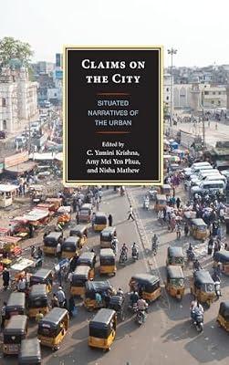 Claims on the City: Situated Narratives of the Urban | Hardcover | Social Science
