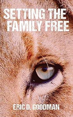 Setting the Family Free by Goodman, Eric D | Hardcover | Modern & Contemporary Fiction (Post C 1945)
