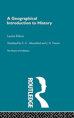 Geographical Introduction to History (History of Civilization) by Febvre, Lucien | Hardcover | History 2