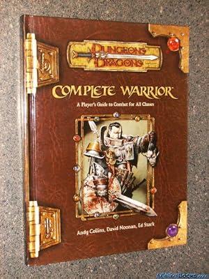 Complete Warrior: Dungeons & Dragons Accessory: A Player's Guide to Combat for All Classes (D&D Supplement) by Collins, Andy; Noonan, David; Stark, Ed | Hardcover | Role-Playing