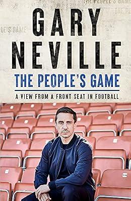 The People's Game: A View from a Front Seat in Football by Neville, Gary | Hardcover | Autobiography: Sport