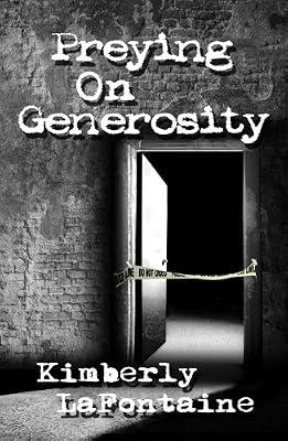 Preying on Generosity: 1 by Kimberly LaFontaine | Paperback