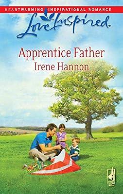 Apprentice Father (Love Inspired) by Hannon, Irene | Mass_Market
