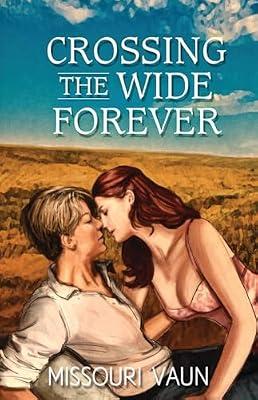Crossing the Wide Forever by Vaun, Missouri | Paperback | Historical Romance