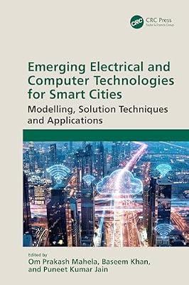 Emerging Electrical and Computer Technologies for Smart Cities: Modelling, Solution Techniques and Applications | Hardcover | Energy