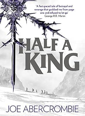 Half a King (Shattered Sea, Book 1) by Abercrombie, Joe | Hardcover | Fantasy