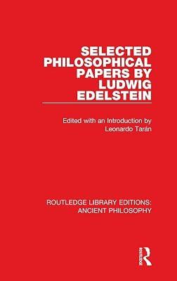 Selected Philosophical Papers by Ludwig Edelstein: 1 (Routledge Library Editions: Ancient Philosophy, 1) | Hardcover | Philosophy 2