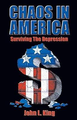 Chaos in America Surviving the Depression by King | Paperback | Political Economy