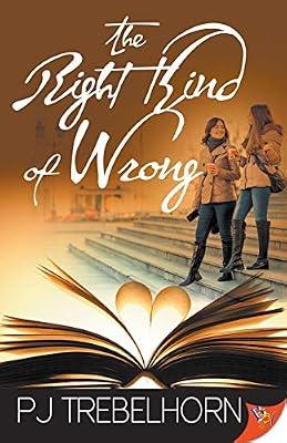 The Right Kind of Wrong by Trebelhorn, PJ | Paperback