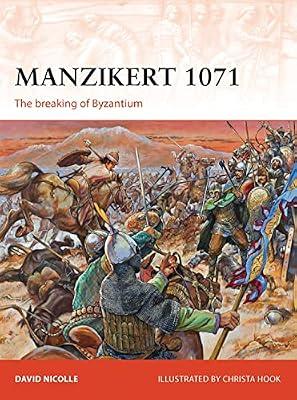 Manzikert 1071: The Breaking of Byzantium: 262 (Campaign, 262) by Nicolle, David | Paperback | History