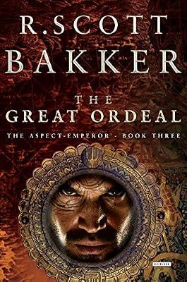 The Great Ordeal: The Aspect-Emperor: Book Three by Bakker, R. Scott | Hardcover | Fiction