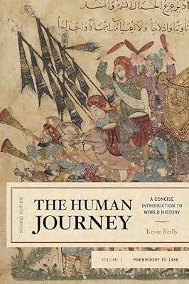 The Human Journey: A Concise Introduction to World History: Prehistory to 1450 (1) by Reilly, Kevin | Hardcover | History
