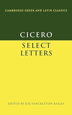 Cicero: Select Letters (Cambridge Greek and Latin Classics) by Cicero, Marcus Tullius | Paperback | History 2
