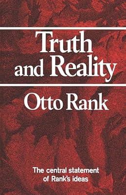 Truth and Reality (Norton Library (Paperback)) by Rank, Otto | Paperback | Psychology