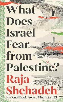 What Does Israel Fear from Palestine? by Shehadeh, Raja | Paperback | Middle Eastern History