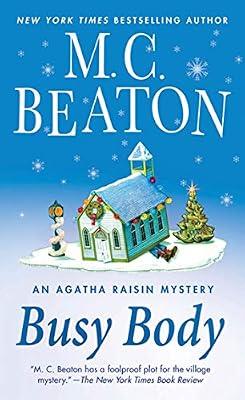 Busy Body: An Agatha Raisin Mystery (Agatha Raisin Mysteries, 21) by Beaton, M. C. | Mass_Market | Mystery & Detective