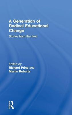 A Generation of Radical Educational Change: Stories from the Field | Hardcover | Education 2