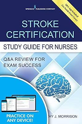 Stroke Certification Study Guide for Nurses: Q&A Review for Exam Success (Book + Free App) by Morrison, Kathy | Paperback | Nursing & Ancillary Services