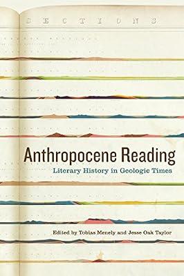 Anthropocene Reading: Literary History in Geologic Times: 1 (AnthropoScene: The SLSA Book Series) | Hardcover | Literary Theory