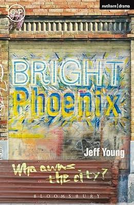 Bright Phoenix (Modern Plays) by Young, Jeff | Paperback | Drama