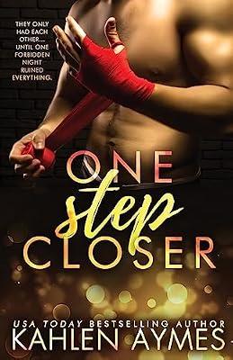 One Step Closer: A Stepbrother Stand Alone Romance by Aymes, Kahlen | Paperback | Adult & Contemporary Romance