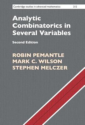 Analytic Combinatorics in Several Variables: 212 (Cambridge Studies in Advanced Mathematics, Series Number 212) by Pemantle, Robin; Wilson, Mark C.; Melczer, Stephen | Hardcover | Combinatorics & Graph Theory